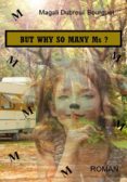 Libro de descarga kindle BUT WHY SO MANY MS? de  (Literatura española) 9781667433660 ePub