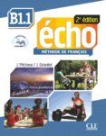 echo b1.1 eleve + dvd +livret-jacky girardet-jacques pecheur-9782090385960 echo b1.1 eleve + dvd +livret-jacky girardet-jacques pecheur-9782090385960