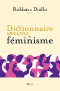 DICTIONNAIRE AMOUREUX DU FÉMINISME