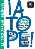 ¡ a tope !: le dico d argot bilingue espagnol-français et françai s-espagnol-9782356850560 ¡ a tope !: le dico d argot bilingue espagnol-français et françai s-espagnol-9782356850560