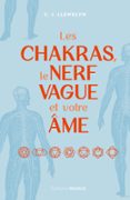 LES CHAKRAS, LE NERF VAGUE ET VOTRE ÂME