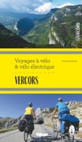 Descargando libros en el ipad 3 VERCORS VOYAGES À VÉLO ET VÉLO ÉLECTRIQUE 9782823301960 de FLORENT DEBICKI
