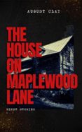 THE HOUSE ON MAPLEWOOD LANE