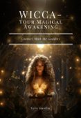 Descargar google ebooks nook WICCA - YOUR MAGICAL AWAKENING  (edición en inglés) in Spanish 9783758437960 de VERA AURELIA 