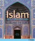 islam: arte y arquitectura-markus hattstein-peter delius-9783833163760 islam: arte y arquitectura-markus hattstein-peter delius-9783833163760