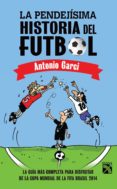 la pendejísima historia del futbol (ebook)-antonio garci-9786070720260 la pendejísima historia del futbol (ebook)-antonio garci-9786070720260