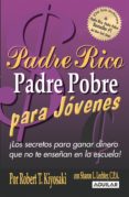 padre rico padre pobre para jóvenes (ebook)-robert t. kiyosaki-sharon l. lechter-9786071113160 padre rico padre pobre para jóvenes (ebook)-robert t. kiyosaki-sharon l. lechter-9786071113160