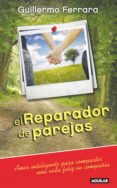 el reparador de parejas (ebook)-guillermo ferrara-9786071115560 el reparador de parejas (ebook)-guillermo ferrara-9786071115560