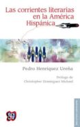 las corrientes literarias en la america hispanica (4ª ed.)-pedro henriquez ureña-9786071621160 las corrientes literarias en la america hispanica (4ª ed.)-pedro henriquez ureña-9786071621160