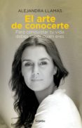 el arte de conocerte (ebook)-alejandra llamas-9786073108560 el arte de conocerte (ebook)-alejandra llamas-9786073108560