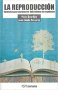 la reproduccion (3ª ed.): elementos para una teoria del sistema de enseñanza-pierre bourdieu-jean-claude passeron-9786077361060 la reproduccion (3ª ed.): elementos para una teoria del sistema de enseñanza-pierre bourdieu-jean-claude passeron-9786077361060