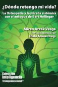 ¿donde retengo mi vida?-miren arzak vesga-9786078002160 ¿donde retengo mi vida?-miren arzak vesga-9786078002160