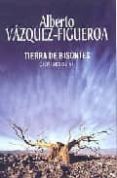 tierra de bisontes (cienfuegos vii)-alberto vazquez-figueroa-9788401335860 tierra de bisontes (cienfuegos vii)-alberto vazquez-figueroa-9788401335860