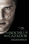 la noche del cazador (psi/cambiantes 1) (ebook)-nalini singh-9788401383960 la noche del cazador (psi/cambiantes 1) (ebook)-nalini singh-9788401383960
