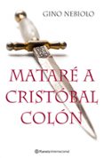 matare a cristobal colon-gino nebiolo-9788408091660 matare a cristobal colon-gino nebiolo-9788408091660