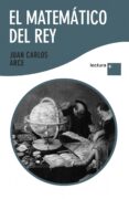 el matematico del rey-juan carlos arce-9788408092360 el matematico del rey-juan carlos arce-9788408092360