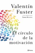 el círculo de la motivación (ebook)-valentin fuster-9788408112860 el círculo de la motivación (ebook)-valentin fuster-9788408112860