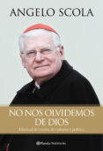 no nos olvidemos de dios-angelo scola-9788408130260 no nos olvidemos de dios angelo scola 9788408130260