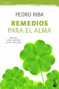 remedios para el alma: claves para cultivar la felicidad y sentirse afortunado-pedro riba-9788408135760 remedios para el alma: claves para cultivar la felicidad y sentirse afortunado-pedro riba-9788408135760