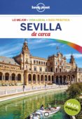 sevilla de cerca 2017 (2ª ed.) (lonely planet)-margot molina-9788408164760 sevilla de cerca 2017 (2ª ed.) (lonely planet)-margot molina-9788408164760