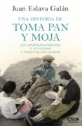 una historia de toma pan y moja (ebook)-juan eslava galan-9788408187660 una historia de toma pan y moja (ebook)-juan eslava galan-9788408187660