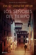 los señores del tiempo (ebook)-eva garcia saenz de urturi-9788408194460 los señores del tiempo (ebook)-eva garcia saenz de urturi-9788408194460