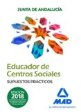 educadores de centros sociales: personal laboral de la junta de andalucia: supuestos practicos-dolores ribes antuña-9788414220160 educadores de centros sociales: personal laboral de la junta de andalucia: supuestos practicos-dolores ribes antuña-9788414220160