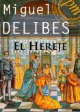 el hereje (ebook)-miguel delibes-9788415028260 el hereje (ebook)-miguel delibes-9788415028260