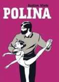polina (3ª ed)-bastien vives-9788415153160 polina (3ª ed)-bastien vives-9788415153160
