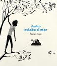 antes estaba el mar (pop-up)-eleonore douspis-9788415208860 antes estaba el mar (pop-up)-eleonore douspis-9788415208860