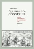 que significa construir-miguel aguilo-9788415289760 que significa construir-miguel aguilo-9788415289760