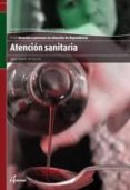 atencion sanitaria: atencion a personas en situacion de dependenc ia (ciclos formativos de grado medio)-maria luisa coll-9788415309260 atencion sanitaria: atencion a personas en situacion de dependenc ia (ciclos formativos de grado medio)-maria luisa coll-9788415309260