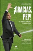 ¡gracias pep! el legado de guardiola en 99 ideas-albert jumilla-9788415320760 ¡gracias pep! el legado de guardiola en 99 ideas-albert jumilla-9788415320760