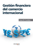 gestion financiera del comercio internacional-josep maria casadejus-9788415340560 gestion financiera del comercio internacional-josep maria casadejus-9788415340560