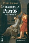 tradicion en platon-pedro amoros-9788416107360 tradicion en platon-pedro amoros-9788416107360