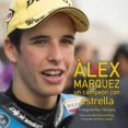 alex marquez: un campeon con estrella-9788416177660 alex marquez: un campeon con estrella-9788416177660