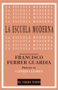 la escuela moderna-francisco ferrer guardia-9788416288960 la escuela moderna-francisco ferrer guardia-9788416288960