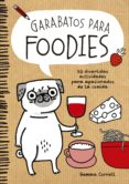 garabatos para foodies: 50 divertidas actividades para apasionados de la comida-gemma correll-9788416489060 garabatos para foodies: 50 divertidas actividades para apasionados de la comida-gemma correll-9788416489060