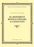 el moviment revolucionari a catalunya-f. de sola cañizares-9788416587360 el moviment revolucionari a catalunya-f. de sola cañizares-9788416587360