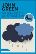 no esta escrit a les estrelles-john green-9788416600960 no esta escrit a les estrelles-john green-9788416600960