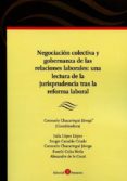 negociación colectiva y gobernanza de las relaciones laborales: una lectura de la jurisprudencia tras la reforma laboral-consuelo chacartegui javega-9788416608560 negociación colectiva y gobernanza de las relaciones laborales: una lectura de la jurisprudencia tras la reforma laboral-consuelo chacartegui javega-9788416608560