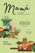 mamá: tu historia empieza en la cocina-mina holland-9788416665860 mamá: tu historia empieza en la cocina-mina holland-9788416665860