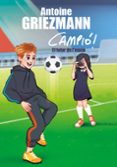 el futur de l equip (campio! 3)-antoine griezmann-9788416712960 el futur de l equip (campio! 3)-antoine griezmann-9788416712960