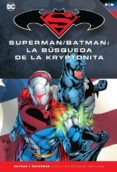 batman y superman - coleccion novelas graficas nº 29: superman / batman: la busqueda de la kryptonita-michael green-mike johnson-9788417063160 batman y superman - coleccion novelas graficas nº 29: superman / batman: la busqueda de la kryptonita-michael green-mike johnson-9788417063160