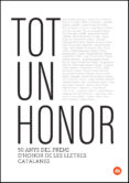 tot un honor: 50 anys del premi d honor de les lletres catalanes-9788417088460 tot un honor: 50 anys del premi d honor de les lletres catalanes-9788417088460