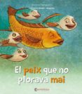 el peix que no plorava mai-anna sansó genovart, bàrbara ferrer claveria-9788417091460 el peix que no plorava mai-anna sansó genovart, bàrbara ferrer claveria-9788417091460