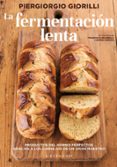 la fermentacion lenta-piergiorgio giorilli-9788417127060 la fermentacion lenta-piergiorgio giorilli-9788417127060