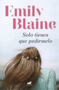 solo tienes que pedírmelo (ebook)-emily blaine-9788417664060 solo tienes que pedírmelo (ebook)-emily blaine-9788417664060