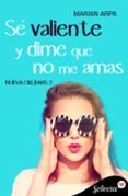 Descarga gratuita de la base de datos de libros SÉ VALIENTE Y DIME QUE NO ME AMAS (SERIE NUEVA ORLEANS 2)
				EBOOK (Spanish Edition) 9788419117960
