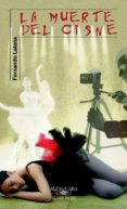 la muerte del cisne-fernando lalana-9788420401560 la muerte del cisne-fernando lalana-9788420401560